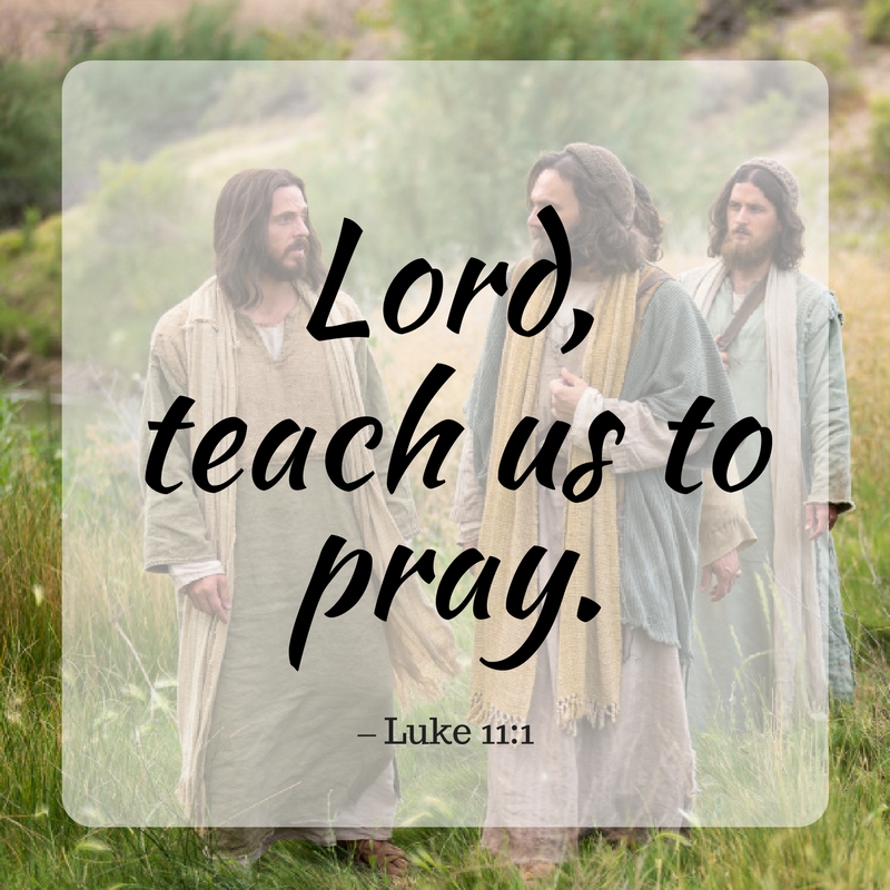 Teach Us To Pray God In All Things