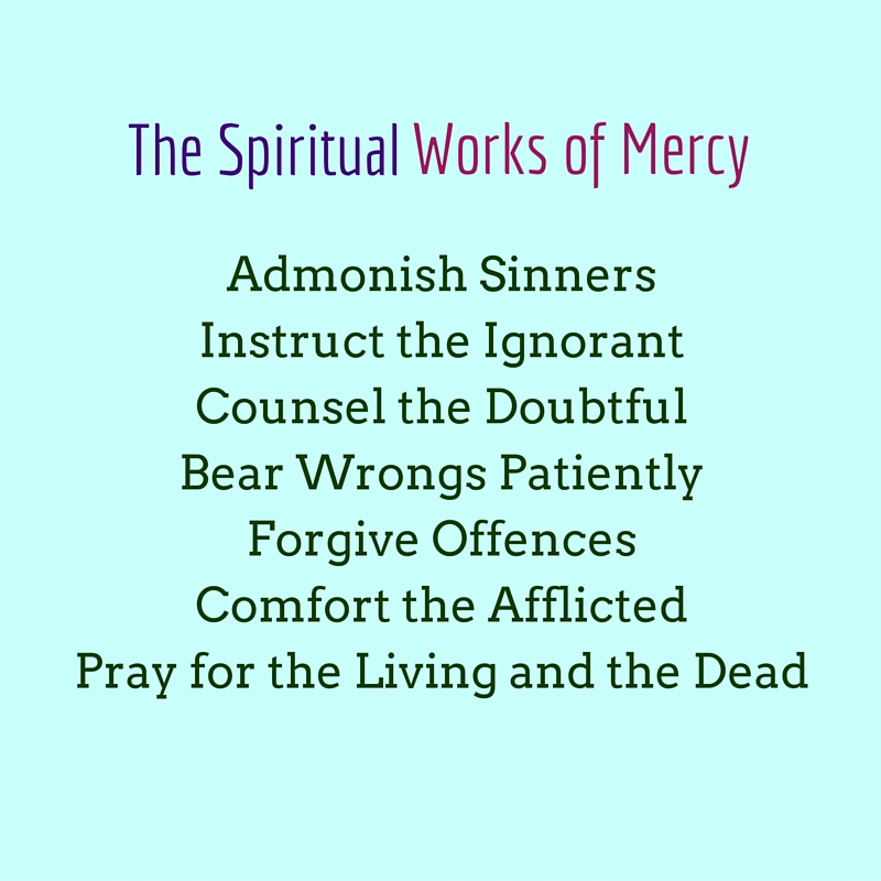 Spiritual Works of Mercy